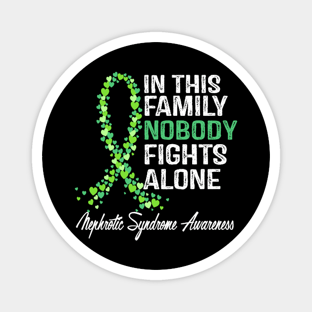 Nephrotic Syndrome Awareness In This Family Nobody Fights Alone Magnet by StoreForU